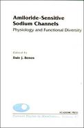 Amiloride-Sensitive Sodium Channels Physiology and Functional Diversity (volume47) cover
