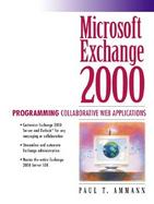 Microsoft Exchange 2000: Programming Collaborative Web Applications cover