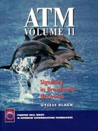ATM Volume II: Signaling in Broadband Networks cover