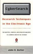 Cybersearch: Research Techniques in the Electronic Age cover