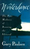 Winterdance The Fine Madness of Running the Iditarod cover