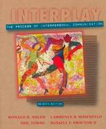 Interplay: The Process of Interpersonal Communication cover