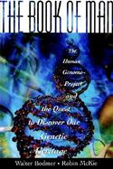 The Book of Man The Human Genome Project and the Quest to Discover Our Genetic Heritage cover