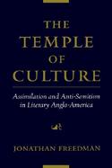 The Temple of Culture Assimilation and Anti-Semitism in Literary Anglo-America cover