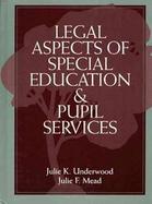 Legal Aspects of Special Education and Pupil Services cover