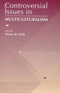 Controversial Issues in Multiculturalism cover