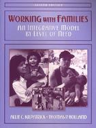 Working with Families: An Integrative Model by Level of Need cover