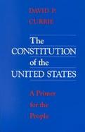 The Constitution of the United States: A Primer for the People cover