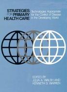 Strategies for Primary Health Care Technologies Appropriate for the Control of Disease in the Developing World cover