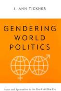 Gendering World Politics Issues and Approaches in the Post-Cold War Era cover