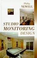 Studio Monitoring Design A Personal View cover