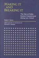 Making It & Breaking It: The Fate of Public Interest Commitment During Law School cover
