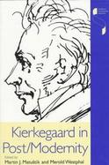 Kierkegaard in Post/Modernity cover