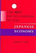The Mit Encyclopedia of the Japanese Economy cover