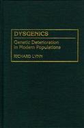 Dysgenics: Genetic Deterioration in Modern Populations cover
