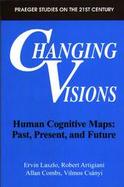Changing Visions Human Cognitive Maps  Past, Present, and Future cover