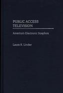 Public Access Television America's Electronic Soapbox cover