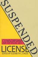 Suspended License: Censorship and the Visual Arts cover