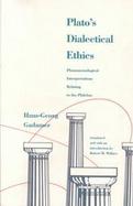 Plato's Dialectical Ethics Phenomenological Interpretations Relating to the Philebus cover