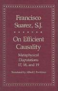 On Efficient Causality Metaphysical Disputations 17, 18, and 19 cover