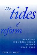 The Tides of Reform Making Government Work, 1945-1995 cover