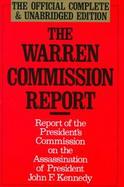 Warren Commission Report Report of President's Commission on the Assassination of President John F. Kennedy cover