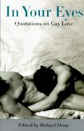 In Your Eyes: Quotations on Gay Love cover