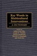 Key Words in Multicultural Interventions A Dictionary cover