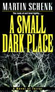 A Small Dark Place cover