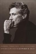 Power, Politics, and Culture Interviews With Edward W. Said cover