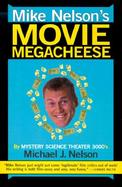 Mike Nelson's Movie Megacheese cover