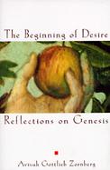 The Beginning of Desire Reflections on Genesis cover