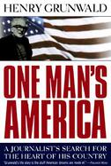 One Man's America: A Journalist's Search for the Heart of His Country cover