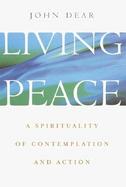 Living Peace A Spirituality of Contemplation and Action cover