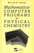 Mathematica Computer Programs for Physical Chemistry cover
