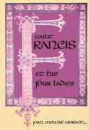 Saint Francis Et (I.E. And) His Four Ladies cover