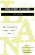 The Seminar of Jacques Lacan Book I  Freud's Papers on Technique 1953-1954 cover