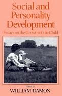 Social and Personality Development Essays on the Growth of the Child cover