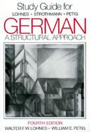 Study Guide for Lohnes-Strothmann-Petig German A Structural Approach cover