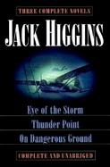 Three Complete Novels: Eye of the Storm, Thunder Point on Dangerous Ground cover