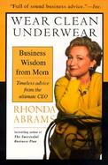 Wear Clean Underwear: Business Wisdom from Mom cover