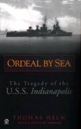 Ordeal by Sea: The Tragedy of the USS Indianapolis cover