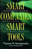Smart Companies, Smart Tools: Transforming Business Processes into Business Assets cover