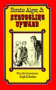 Struggling Upward, Or, Luke Larkin's Luck cover