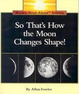 So That's How the Moon Changes Shape cover