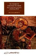 Authority and the Sacred Aspects of the Christianisation of the Roman World cover