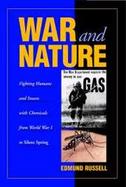 War and Nature Fighting Humans and Insects With Chemicals from World War I to Silent Spring cover
