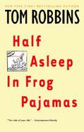 Half Asleep in Frog Pajamas cover