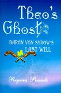 Theo's Ghost Baron Von Sydow's Last Will cover