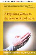 A Physician's Witness to the Power of Shared Prayer cover